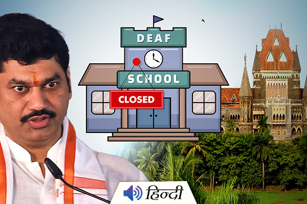 Bombay HC Angry At Dhananjay Munde For Closing Deaf School