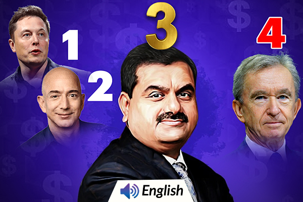 Adani Overtakes Arnault and Becomes the 3rd Richest Man