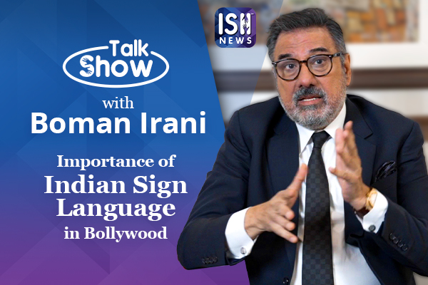Boman Irani on the Importance of Indian Sign Language in Bollywood