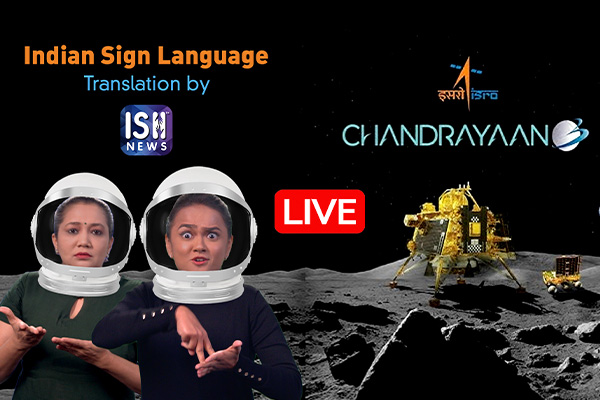 LIVE - Chandrayaan-3 Mission Soft-landing on Moon with ISL Interpretation