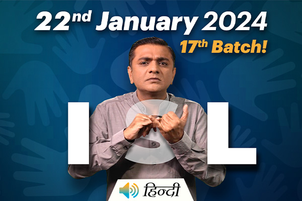 ISL Course: Batch 17th Starts from 22nd January 2024