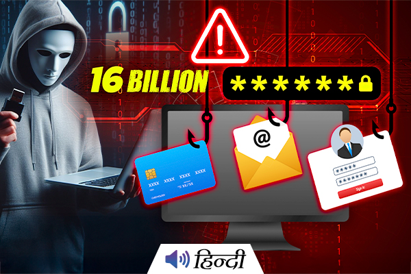 Cyber Alert: 16 Billion Passwords, Private Information Leaked