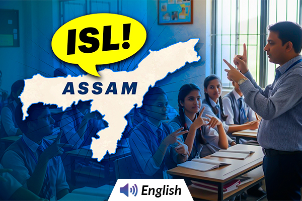 Sign Language Now a School Subject in Assam!