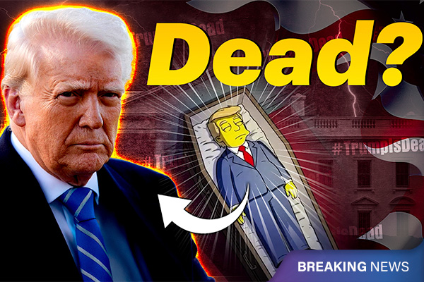 Is Donald Trump Dead? - What Sparked the Viral Rumor