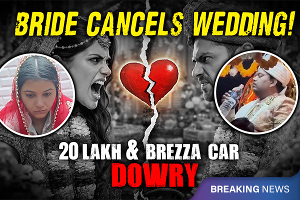 Bareilly Bride Cancels Wedding After Groom Demands Rs 20 Lakh & Brezza Car