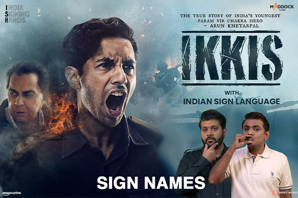 Sign Names of IKKIS Movie Characters | 1st MARCH | ISH News