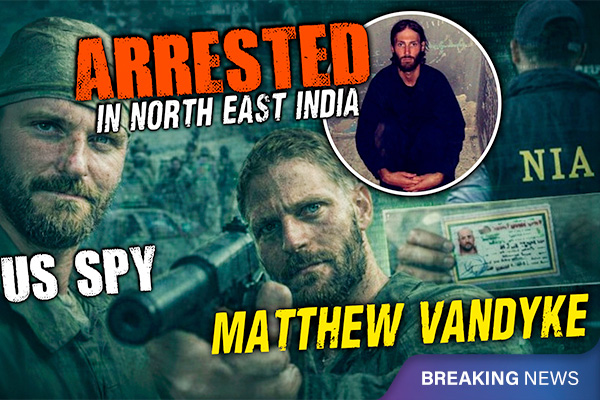 Explained: Why NIA Arrested VanDyke and 6 Ukrainians from North East India?
